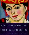 Great French paintings from the Barnes Foundation: Impressionist, post-impressionist, and early modern : National Gallery of Art, Washington, 1993