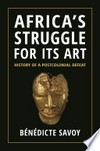 Africa's struggle for its art: history of a postcolonial defeat