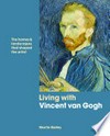 Living with Vincent van Gogh: the homes & landscapes that shaped the artist