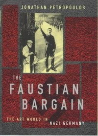 The Faustian bargain: the art world in Nazi Germany