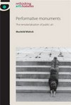 Performative monuments: the rematerialisation of public art