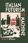 Italian futurism and the machine