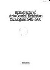 Bibliography of Arts Council Exhibition: Catalogues 1942-1980
