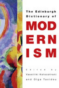 The Edinburgh dictionary of modernism