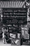 Curiosity and wonder from the renaissance to the enlightenment