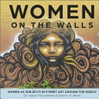 Women on the walls: women as subjects in street art around the world