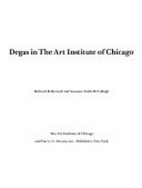 Degas in the Art Institute of Chicago: The Art Institute of Chicago, 19.7.-23.9.1984
