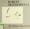 Robert Motherwell: the Dedalus sketchbooks