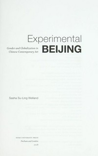 Experimental Beijing: gender and globalization in Chinese contemporary art