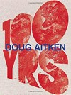 Doug Aitken - 100 yrs