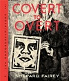 Covert to overt: the under/over-ground art of Shepard Fairey