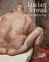 Lucian Freud - Monumental