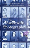 The Auschwitz photographer: based on the true story of prisoner 3444 Wilhelm Brasse