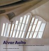 Alvar Aalto: between humanism and materialism : [published on the occasion of the exhibition ... the Museum of Modern Art, New York, ... February 19 - May 19, 1998]