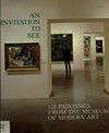 An invitation to see: 125 paintings from the Museum of Modern Art