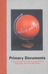 Primary documents: a sourcebook for Eastern and Central European art since the 1950s