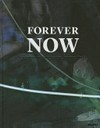 The forever now: contemporary painting in an atemporal world : [published in conjunction with the exhibition "The forever now: contemporary painting in an atemporal world", December 14, 2014 - April 5, 2015, at the Museum of Modern Art, New York]