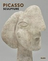 Picasso sculpture [published in conjunction with the exhibition "Picasso sculpture" at the Museum of Modern Art, New York, September 14, 2015 - February 7, 2016]