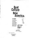 Beat culture and the New America, 1950-1965: Whitney Museum of American Art, New York, 9.11.1995 - 4.2.1996, [Walker Art Center, Minneapolis, 2.6. - 15.9.1996, M.H. de Young Memorial Museum, The Fine Arts Museum of San Francisco, 5.10. - 29.12.1996]
