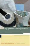 My galleries and painters: with a supplemental interview and new epilogue
