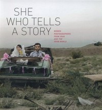 She who tells a story: women photographers from Iran and the Arab world
