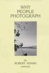 Why people photograph: selected essays and reviews