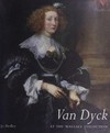 Van Dyck: at the Wallace Collection : [the present catalogue was written to accompany the exhibition Van Dyck at the Wallace Collection which runs from 23 september - 15 december 1999]