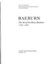 Raeburn: the art of Sir Henry Raeburn, 1756 - 1823 : [published by the Trustees of the national Galleries of Scotland for the exhibition organised by the Scottish National Portrait Gallery at the Royal Scottis