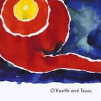 O'Keeffe and Texas [this book is published to coincide with the exhibition "O'Keeffe and Texas", held at the Marion Koogler McNay Art Museum, in San Antonio, from January 27 to April 5, 1998]