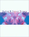 Outer & inner space: Pipilotti Rist, Shirin Neshat, Jane & Louise Wilson, and the history of video art : [part one: Pipilotti Rist "Slip my ocean" ... et al., part two: Shirin Neshat "Rapture" ... et al., part three: Jane