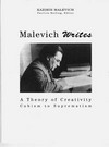 Malevich writes: a theory of creativity : cubism to suprematism