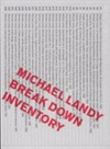 Michael Landy break down inventory [this inventory represents the complete record of Michael Landy's possessions : all 7227 items were destroyed during "Break down", performed at C & A, Marble Arch, 499 - 523 Oxford Street, London W1, 