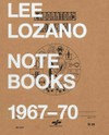 Lee Lozano: Notebooks 1967 - 70