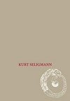 Kurt Seligmann - First message from the spirit world of the object