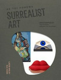 Surrealist art: masterpieces from Museum Boijmans Van Beuningen = He toi pohewa