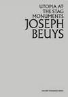 Joseph Beuys - Utopia at the stag monuments