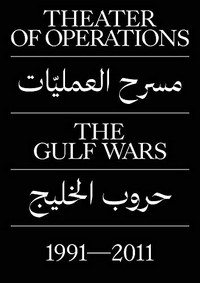 Theater of operations - the Gulf Wars 1991-2011
