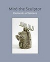 Miró the sculptor: elements of nature