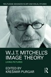 W.J.T. Mitchell's image theory: living pictures