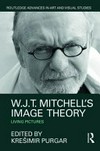 W.J.T. Mitchell's image theory: living pictures W.J.T. Mitchell's image theory: living pictures