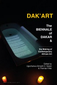 Dak'art: the Biennale of Dakar and the making of contemporary African art