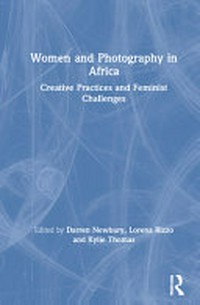 Women and photography in Africa: creative practices and feminist challenges