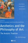 Aesthetics and the philosophy of art - the analytic tradition: an anthology
