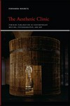 The aesthetic clinic: feminine sublimation in contemporary writing, psychoanalysis, and art