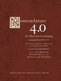 Nomenclature 4.0 for museum cataloging: fourth edition of Robert G. Chenhall's system for classifying cultural objects