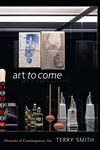 Art to come: histories of contemporary art