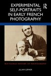 Experimental self-portraits in early French photography