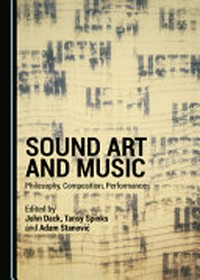 Sound art and music: philosophy, composition, performance