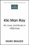 Kiki Man Ray: art, love and rivalry in 1920s Paris