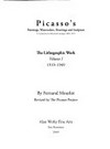 Picasso's paintings, watercolors, drawings and sculpture: a comprehensive illustrated catalogue 1885 - 1973 The lithographic work Vol. 1 : 1919 - 1949 / by Fernand Mourlot